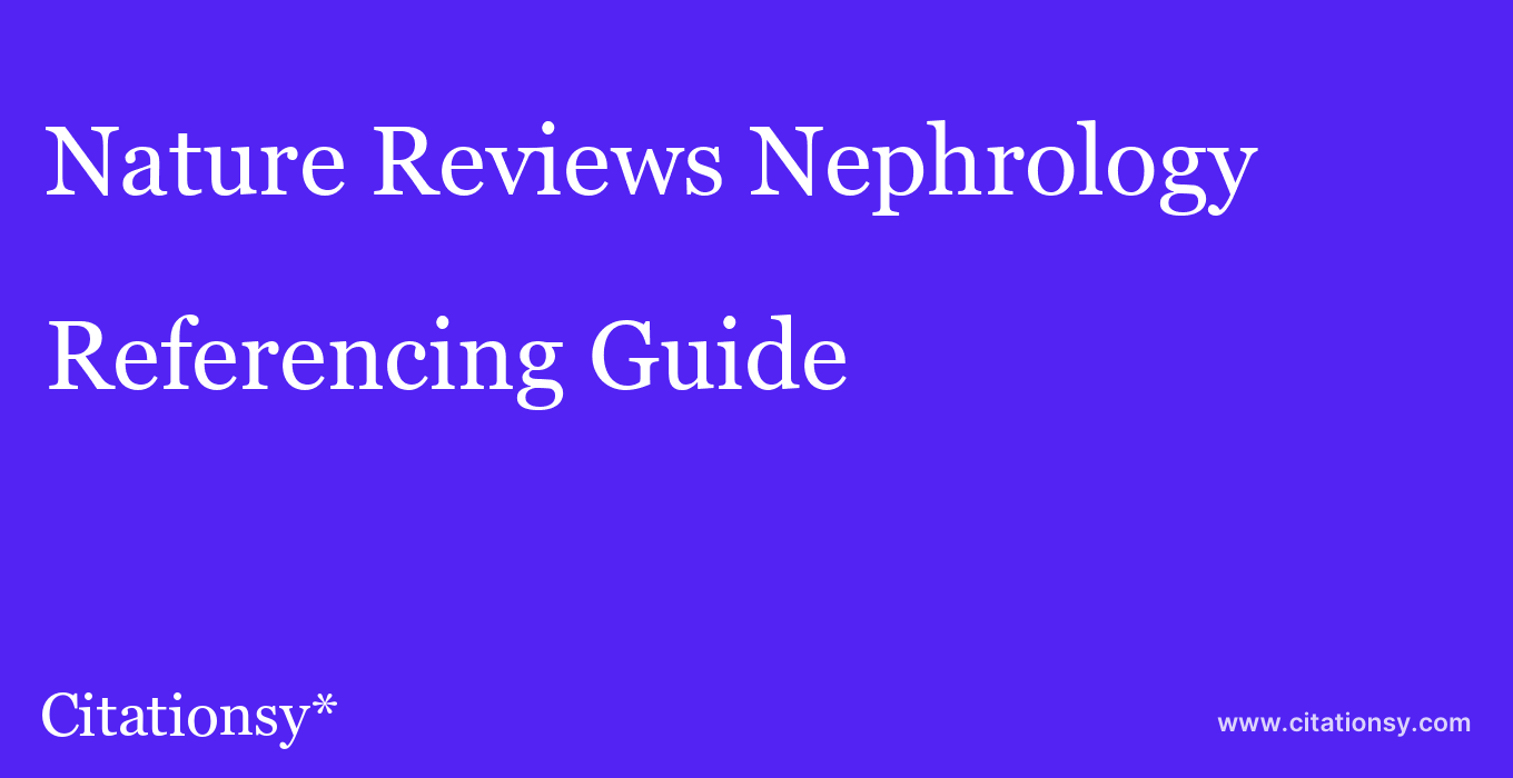 cite Nature Reviews Nephrology  — Referencing Guide